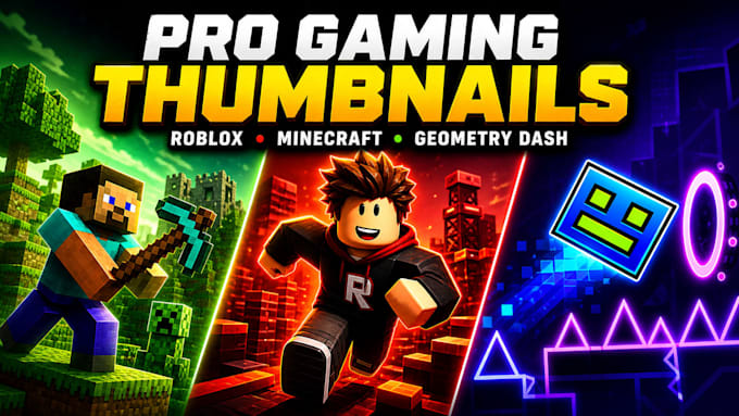 create geometry dash thumbnail, roblox thumbnail, minecraft thumbnail for you