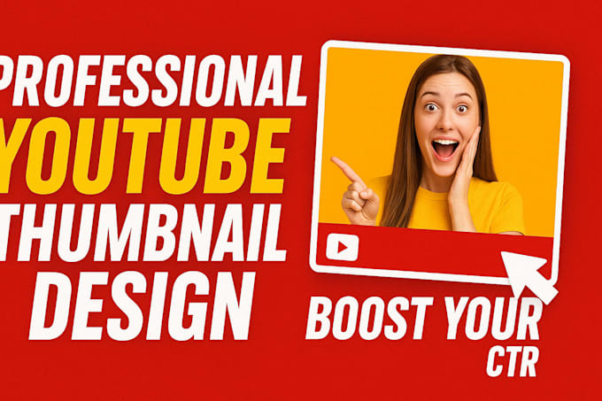 design eye catching and professional youtube thumbnails that boost your CTR