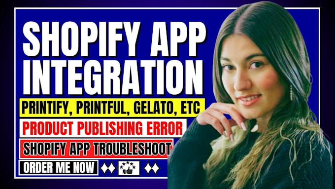 fix shopify app integration problems printify, printful, gelato, teelaunch, etc