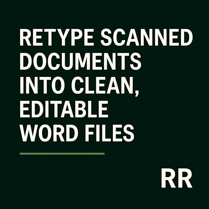 retype scanned documents into clean, editable word files