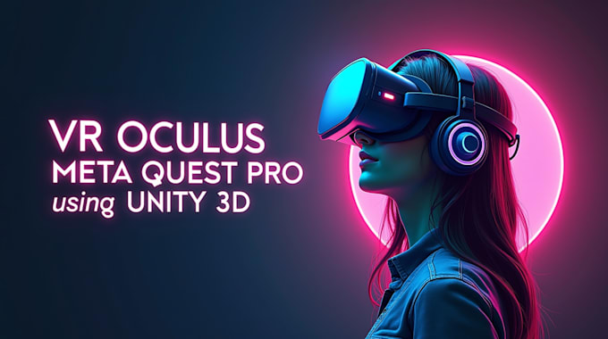 develop VR games ar apps for oculus meta quest 2, 3, pro using unity 3d