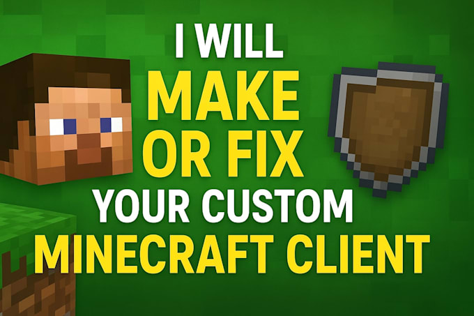 make or fix your minecraft client professionally