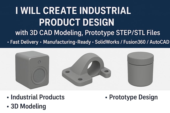 create industrial product design with 3d cad modeling, prototype step stl files