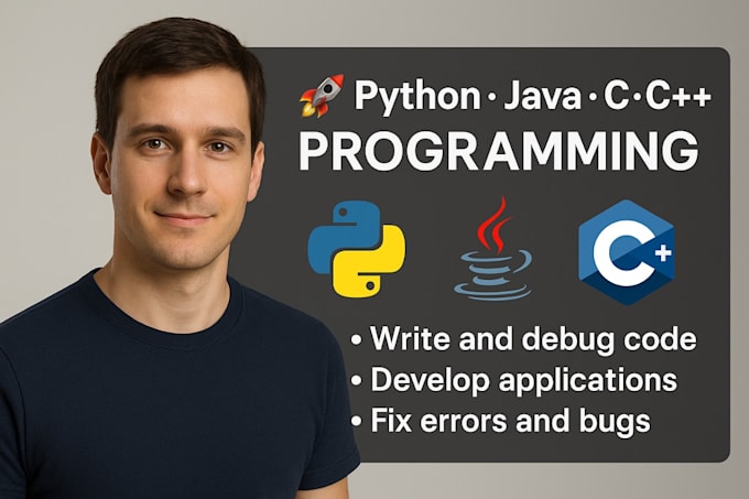 be your developer and programmer for python, java, c and cpp
