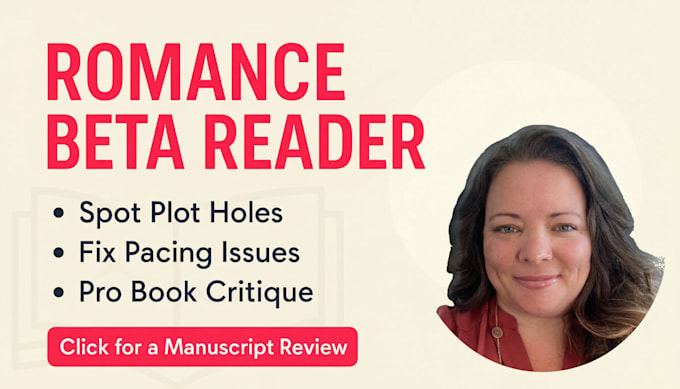 beta read your romance novel and check for plot holes and pacing issues
