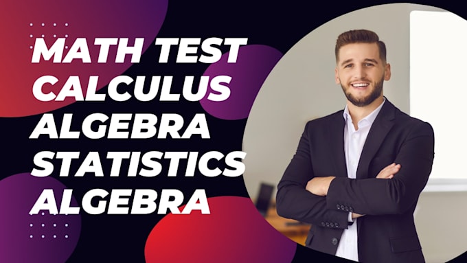 help you in math test advance math statistics mathematics test algebra calculus