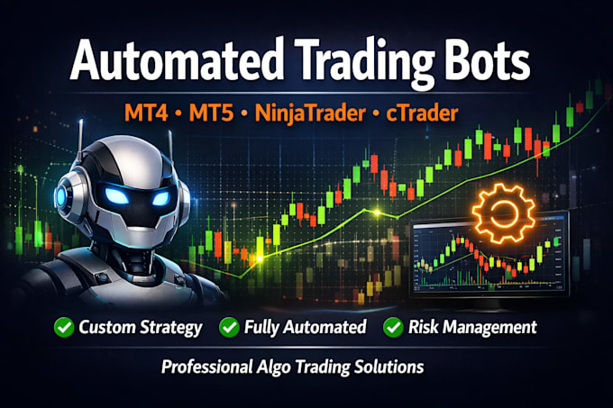 develop automated trading bots for mql5, ninjatrader ctrader