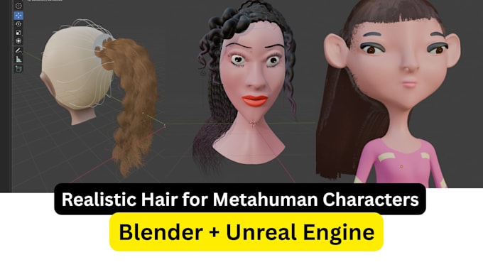 create visually realisitc metahuman hair for 3d characters