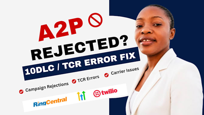 fix rejected a2p 10dlc campaign, tcr errors and carrier issues