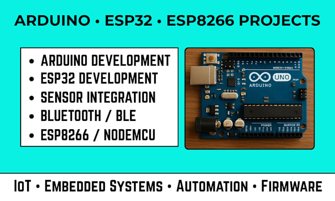 do arduino, esp32 and esp8266 based projects for you