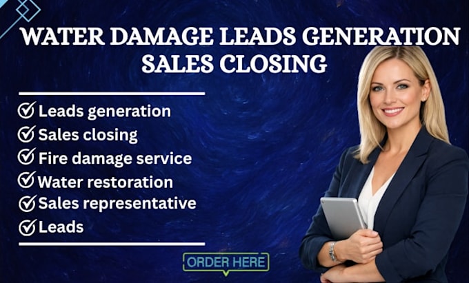 generation water damage fire damage b2b leads and close sales