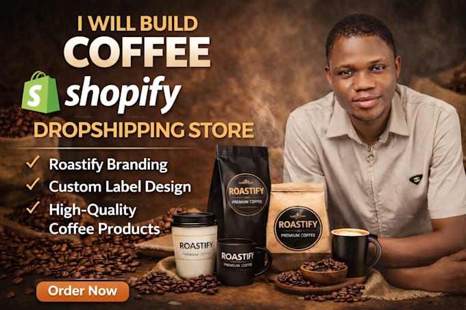 build coffee shopify dropshipping store roastify branding, custom label design