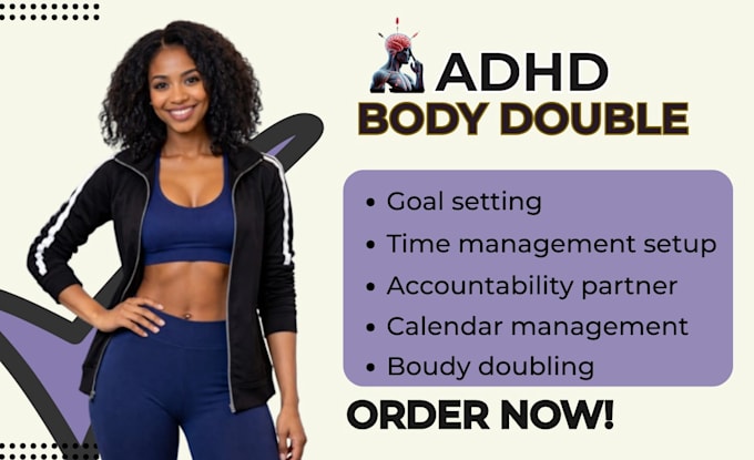 be your adhd body double and accountability partner