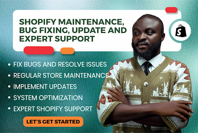 do shopify maintenance, bug fix, updates, expert support
