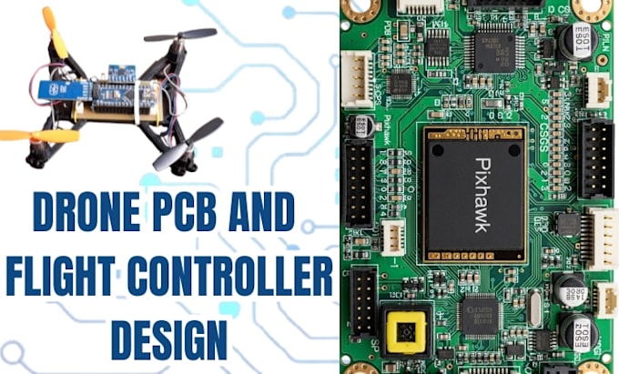 design drone pcb, flight controller, autopilot, and pixhawk circuits