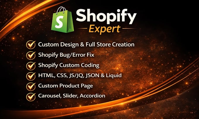 do shopify custom coding, bug fixes, shopify expert