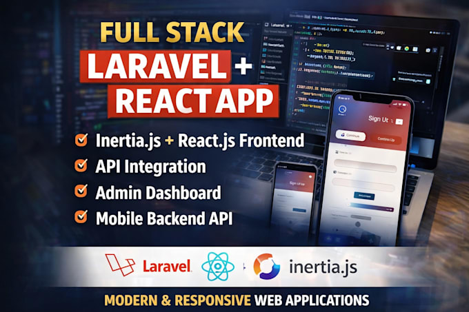 develop laravel full stack web application, react with API backend