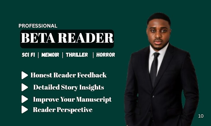 thoughtfully beta read your sci fi, dark romance, and memoir and give feedback