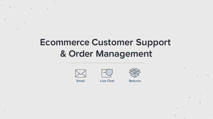 manage ecommerce customer support and order processing for your online store