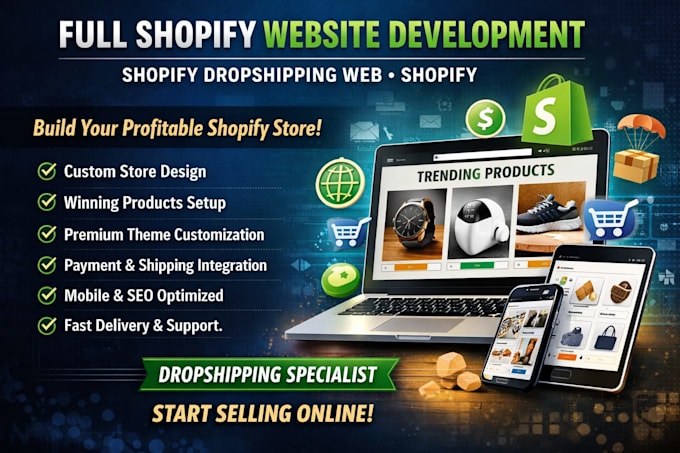full shopify website development, shopify dropshipping web, shopify