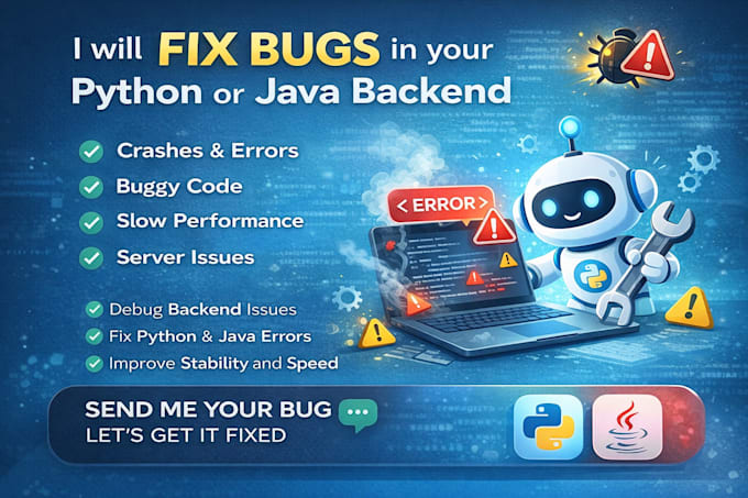 fix bugs or errors in your python or java backend