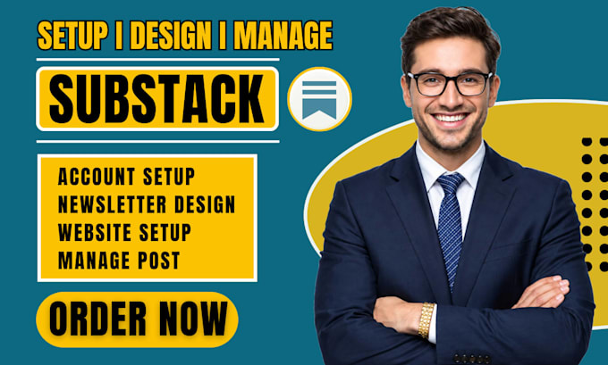 design substack newsletter substack setup manage substack post substack expert
