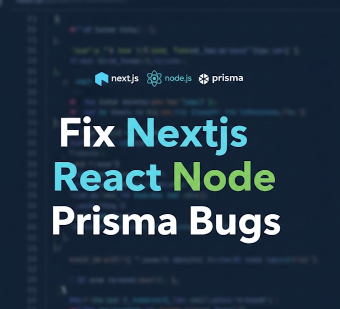 fix nextjs react node API prisma bugs and deployment errors