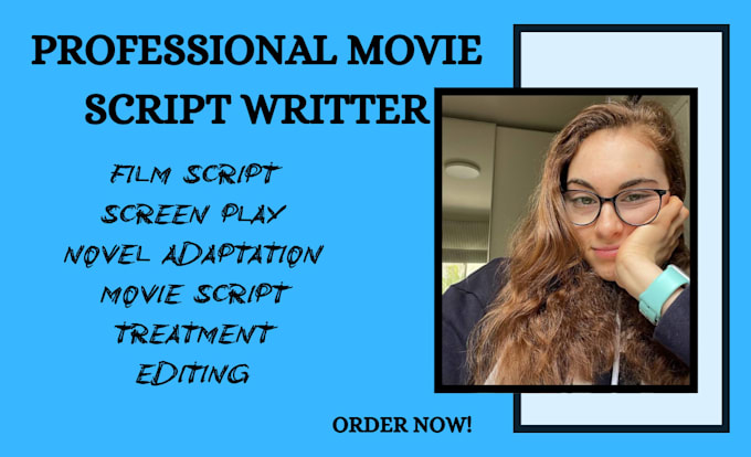 be scriptwriter, write, edit movie script, screenplay, screenwriting, tv series