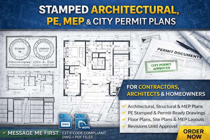 create stamped architectural, pe, mep, and city permit plans