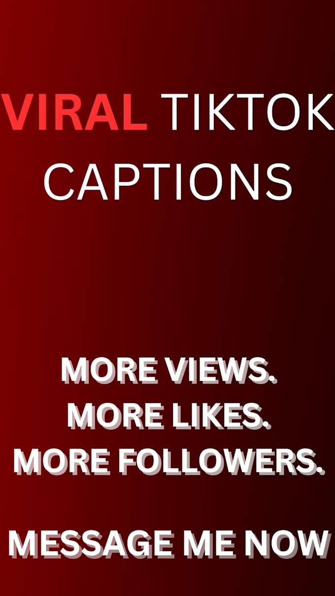 write viral tik tok captions that boost views and followers