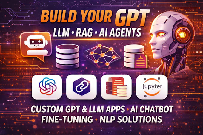 build custom gpt, llm, rag chatbot, ai agent, deepseek and nlp model
