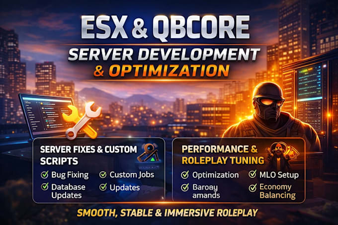 develop and optimize your esx or qbcore fivem server