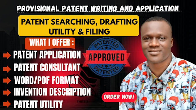 draft and write a utility patent for your invention and application