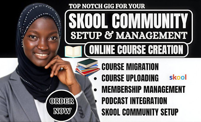 build and manage skool community course creation and migrate kajabi to skool