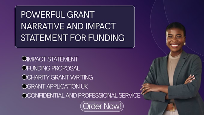 write a powerful grant narrative and impact statement for funding