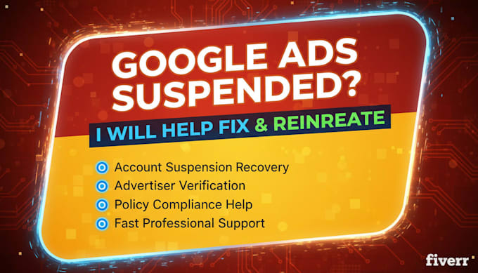 help fix suspended google ads account and pass verification