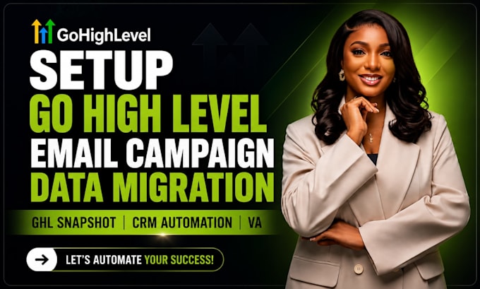 setup go high level email campaign data migration ghl snapshot crm automation va