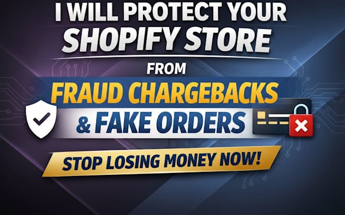 secure shopify store from fraud, chargebacks and fake orders