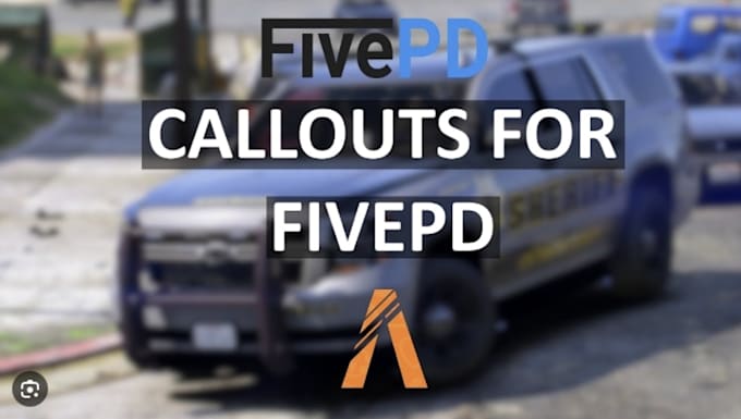 develop fivepd, custom callouts, and complete police rp server for fivem