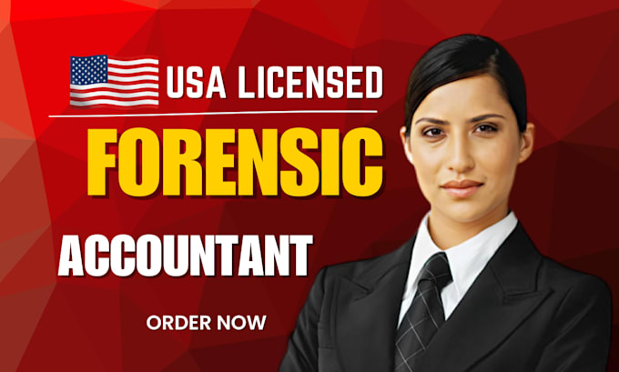 perform forensic accounting for divorce, court case legal dispute, fraud audit