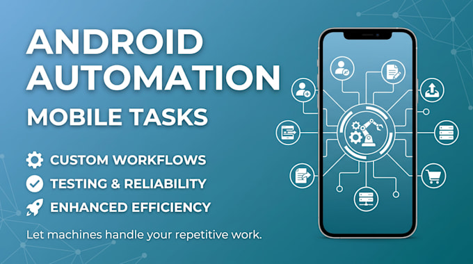 automate your android tasks, web application, and workflows