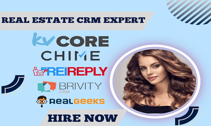 expert for real estate CRM platforms kvcore, chime, lofty, rei reply, brivity