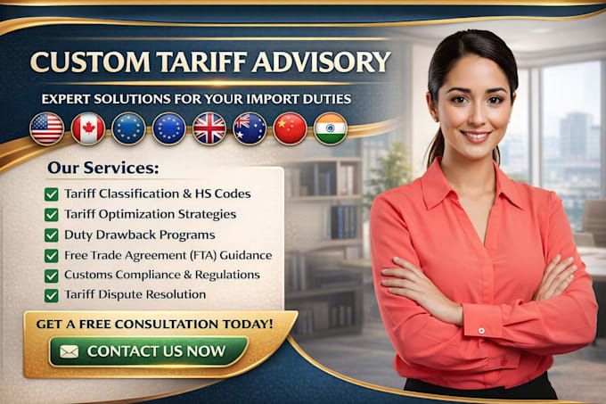 be your custom tariff advisory consultant for import duty