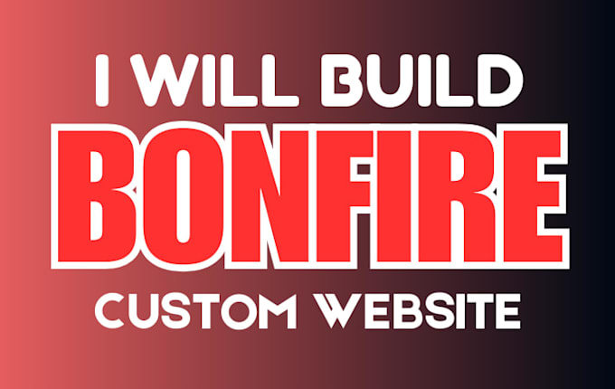design, develop, and redesign your bonfire website