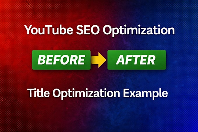 do youtube video and channel optimization for top ranking
