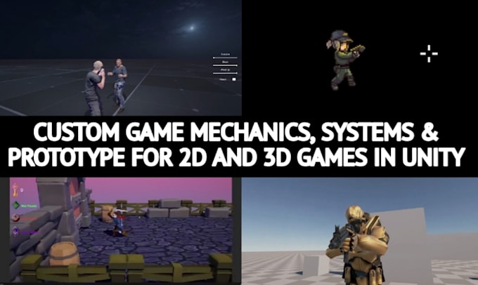 script custom unity game mechanics, system and prototype for 2d and 3d games