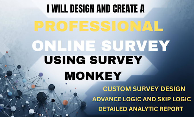 design and create a professional online survey using surveymonkey