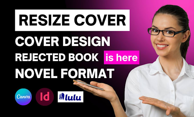 fix rejected book cover, resize, format for amazon KDP, ingramspark, lulu upload