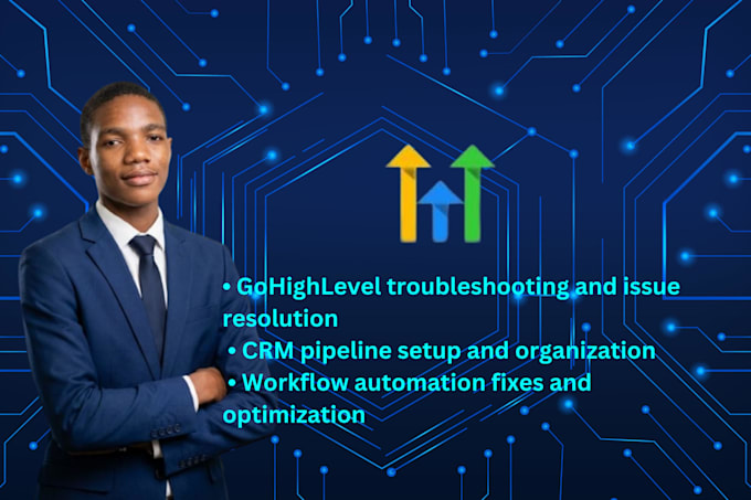 provide gohighlevel support, troubleshooting, CRM and automation help