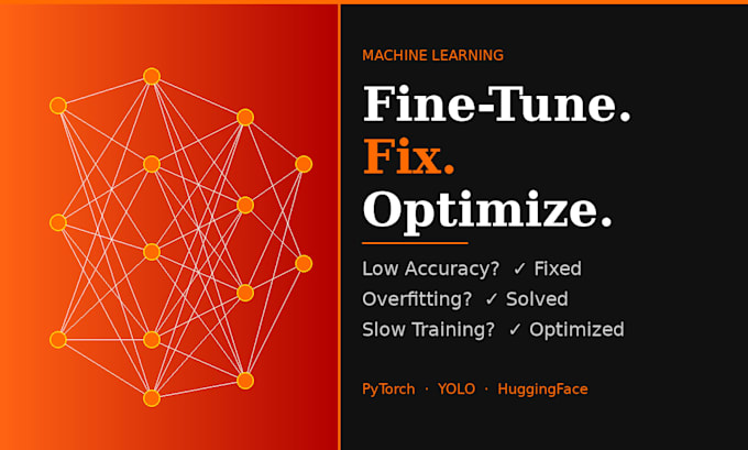 build finetune or fix your machine learning or deep learning model in python